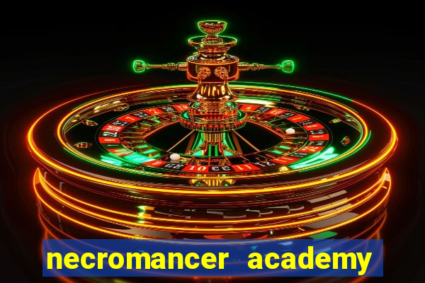 necromancer academy and the genius summoner 50